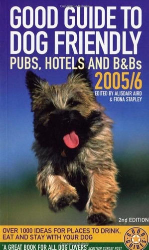 Good Guide to Dog-Friendly Pubs, Hotels and Band — Alisdair Aird