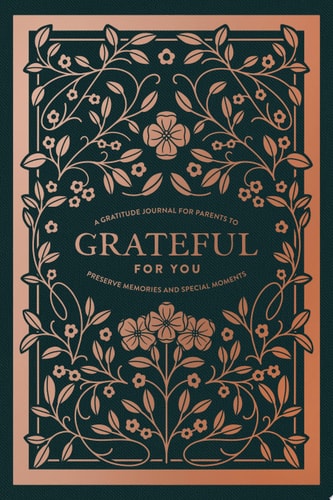 Grateful for You A Mothers Journal to Write Letters to My Baby Keepsake Mom Memory Book and Journal to Children — Korie Herold