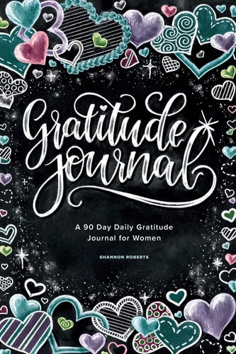 Gratitude Journal A 90 Day Daily Gratitude Journal for Women — Shannon Roberts