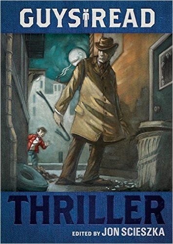 Guys Read Thriller — Jon Scieszka