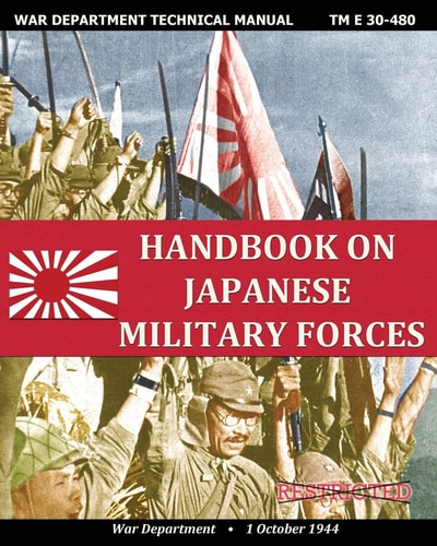 Handbook on Japanese Military Forces War Department Technical Manual — War Department