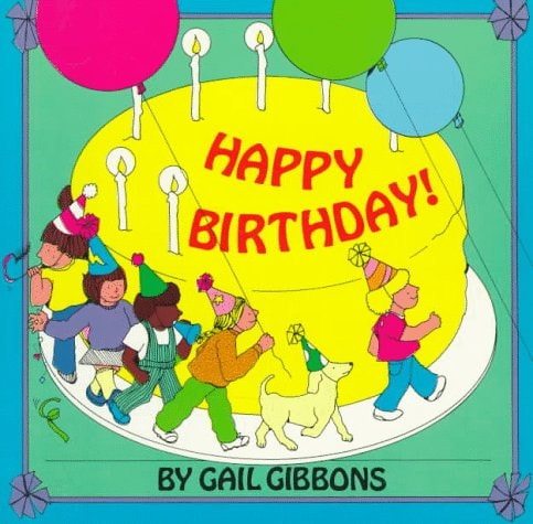 Happy Birthday! — Gail Gibbons
