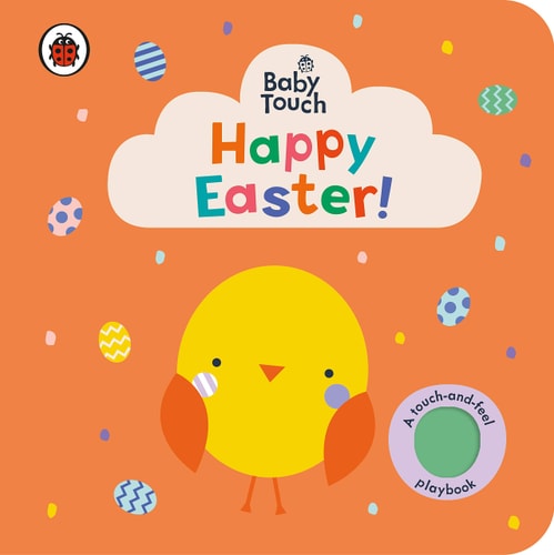 Happy Easter A Touch-and-feel Playbook — Ladybird