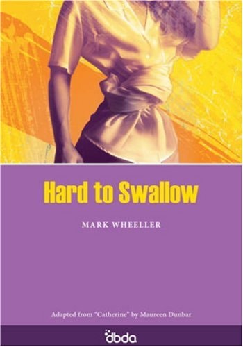 Hard to Swallow — Mark Wheeller
