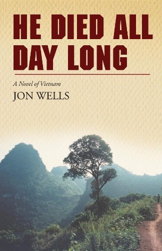 He Died All Day Long — Jon Wells