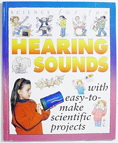 Hearing Sounds With Easy to Make Scientific Projects — Gary Gibson
