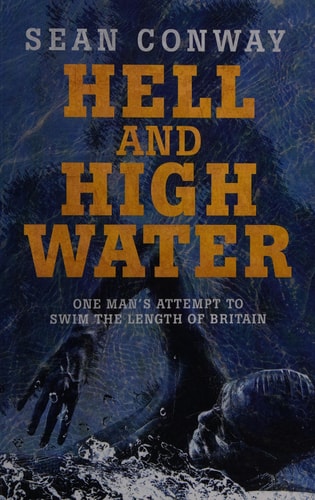 Hell And High Water — Sean Conway
