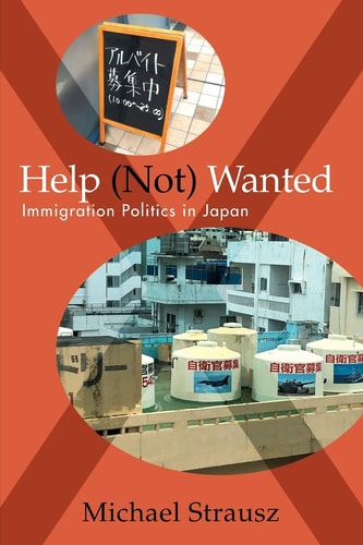Help (not) Wanted Immigration Politics in Japan — Michael Strausz