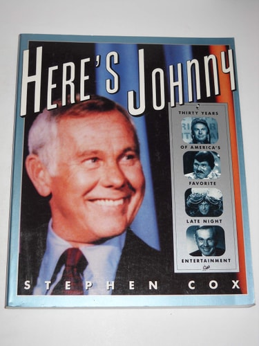 Here’s Johnny!: Thirty Years of America’s Favorite Late-Night Entertainment — Stephen Cox