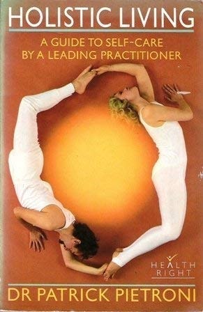 Holistic living a guide to self-care — Patrick Pietroni