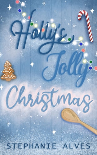 Holly’s Jolly Christmas – Special Edition — Stephanie Alves
