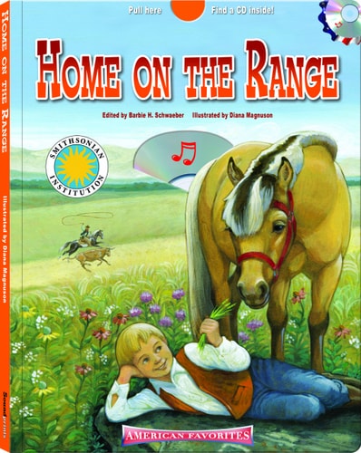 Home On the Range – a Smithsonian American Favorites Book (with sing-along audiobook CD and music sheet) — Barbie H. Schwaeber
