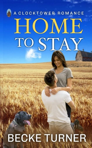 Home to Stay A Small Town Military Love Story — Becke Turner