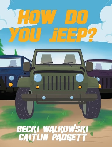 How Do You Jeep? — Becki Walkowski