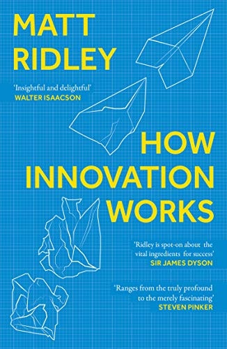 How Innovation Works — Matt Ridley