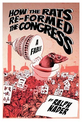 How the Rats Re-formed the Congress — Ralph Nader
