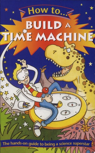 How to Build a Time Machine — Hazel Richardson