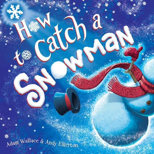 How to Catch a Snowman — Adam Wallace