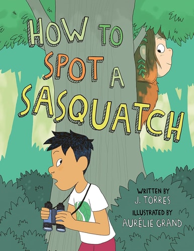 How to Spot a Sasquatch — J. Torres