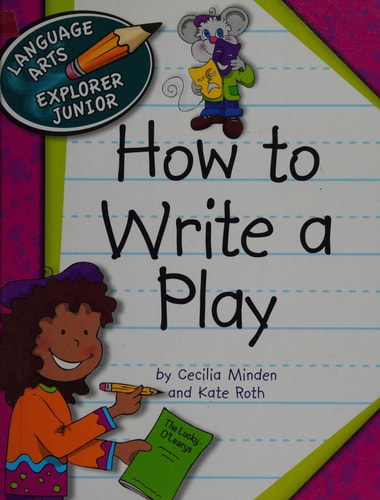 How to Write a Play — Cecilia Minden