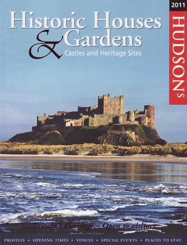 Hudson’s Historic Houses & Gardens Castles and Heritage Sites 2011 — Heritage House Group Limited