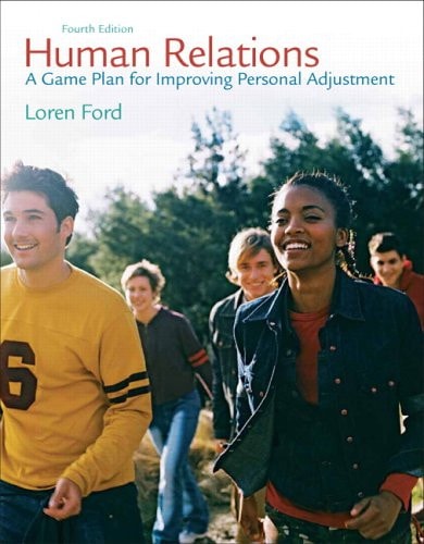 Human Relations: A Game Plan for Improving Personal Adjustment (4th Edition) — Loren Ford