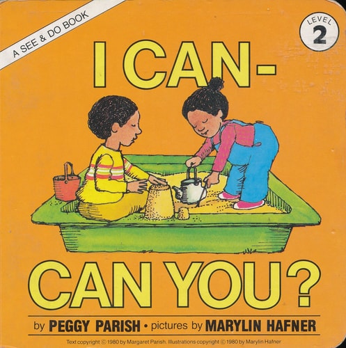 I Can, Can You? (See & Do Books, Level 2) — Peggy Parish