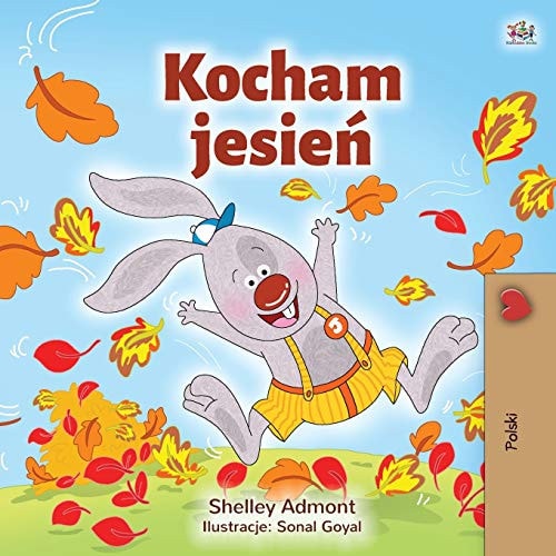 I Love Autumn (Polish Book for Kids) — Shelley Admont