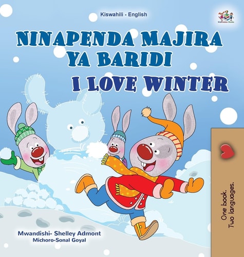 I Love Winter (Swahili English Bilingual Children’s Book) — Shelley Admont