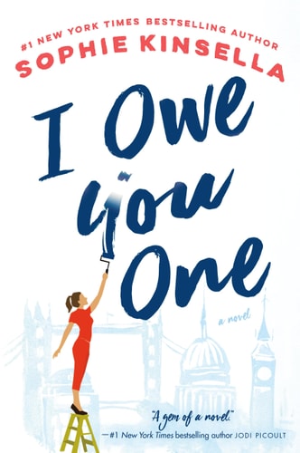 I Owe You One A Novel — Sophie Kinsella