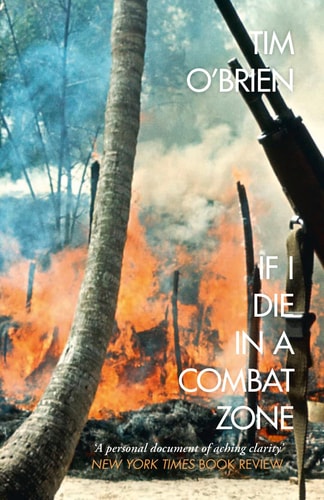 If I Die in a Combat Zone — Tim O’Brien