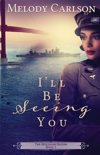 I’ll Be Seeing You — Melody Carlson