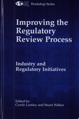 Improving the Regulatory Review Process Industry and Regulatory Initiatives — C. Lumley