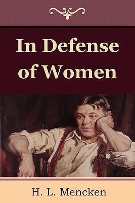In Defense of Women — H. L. Mencken