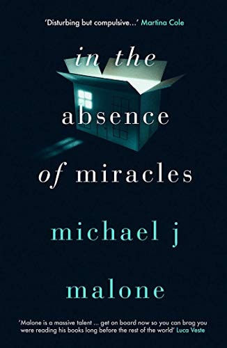 In the Absence of Miracles — Michael J. Malone