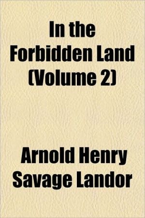 In the Forbidden Land — Arnold Henry Savage Landor