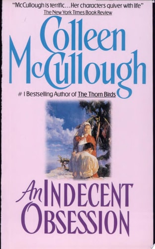 Indecent Obsession — Colleen McCullough