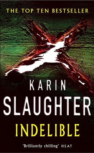 Indelible — Karin Slaughter