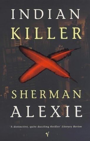 Indian Killer — Sherman Alexie