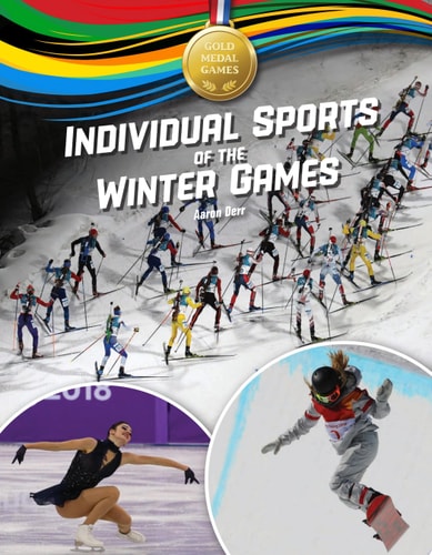 Individual Sports of the Winter Games — Aaron Derr
