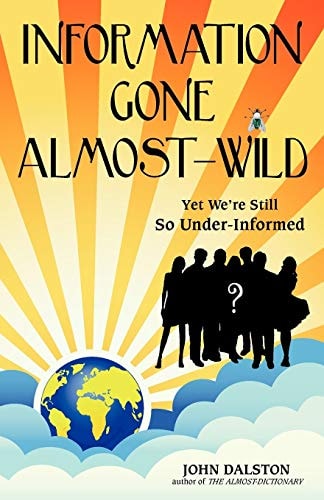 Information Gone Almost-Wild — John Dalston