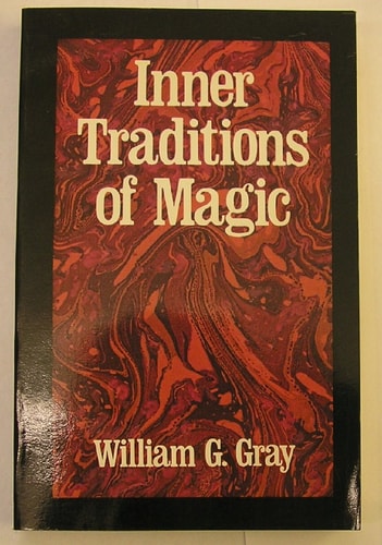 Inner Traditions of Magic — William G. Gray