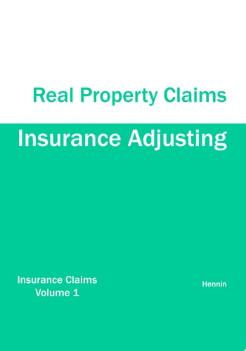 Insurance Adjusting Real Property Claims — Hennin