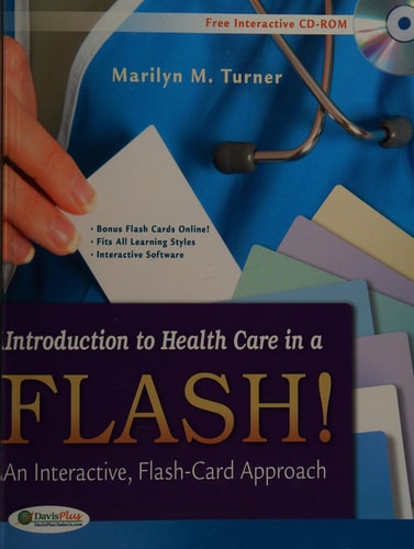 Introduction to Health Care in a Flash! An Interactive, Flash-Card Approach — Marilyn Turner