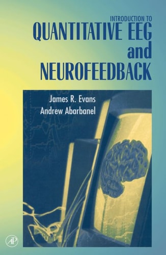 Introduction to Quantitative EEG and Neurofeedback — James R. Evans