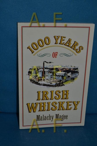Irish Whiskey A 1000 Year Tradition — Malachy Magee