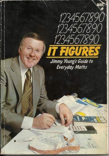 It Figures Jimmy Young’s Guide to Everyday Maths — Peter Kaner