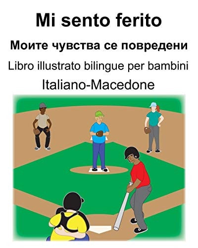 Italiano-Macedone Mi Sento Ferito/Моите чувства се повредени Libro Illustrato Bilingue per Bambini — Richard Carlson
