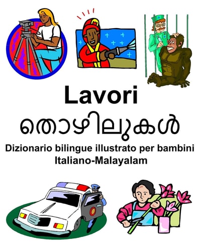 Italiano-Malayalam Lavori Dizionario bilingue illustrato per bambini — Richard Carlson