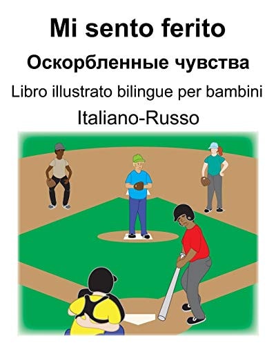 Italiano-Russo Mi Sento Ferito/Оскорбленные чувства Libro Illustrato Bilingue per Bambini — Richard Carlson